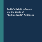 izveštaj report Serbia’s Hybrid Influence and the Limits of “Serbian World” Ambitions
