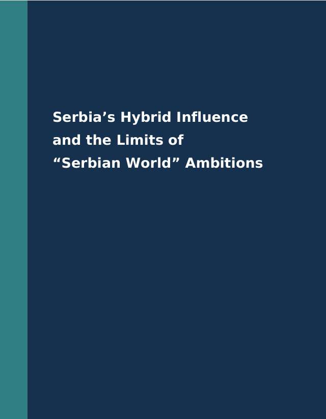 izveštaj report Serbia’s Hybrid Influence and the Limits of “Serbian World” Ambitions