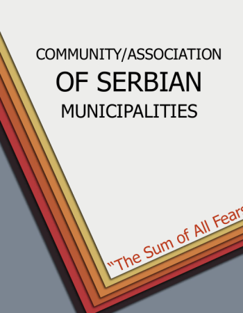 Community/Association of Serbian Municipalities: The Sum of All Fears